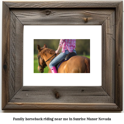 family horseback riding near me in Sunrise Manor, Nevada